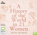 Image for A History of the World in 21 Women
