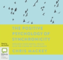 Image for The Positive Psychology of Synchronicity