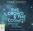 Image for The Crowd &amp; the Cosmos : Adventures in the Zooniverse