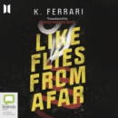 Image for Like Flies from Afar