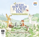 Image for Guess How Much I Love You: An Enchanting Spring