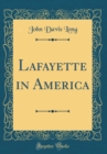 Image for Lafayette in America (Classic Reprint)
