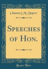 Image for Speeches of Hon. (Classic Reprint)