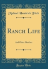 Image for Ranch Life: And Other Sketches (Classic Reprint)