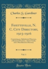 Image for Fayetteville, N. C. City Directory, 1915-1916, Vol. 1: Containing an Alphabetical Directory, a Business Directory, a Street Guide, and a Miscellaneous Directory (Classic Reprint)