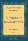 Image for Notices of Sanskrit Mss, Vol. 2 (Classic Reprint)