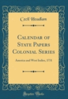 Image for Calendar of State Papers Colonial Series: America and West Indies, 1731 (Classic Reprint)