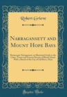 Image for Narragansett and Mount Hope Bays: Picturesque Narragansett, an Illustrated Guide to the Cities, Towns and Famous Resorts of Rhode Island, With a Sketch of the City of Fall River, Mass (Classic Reprint