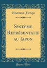 Image for Systeme Representatif au Japon (Classic Reprint)