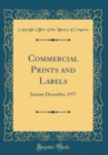 Image for Commercial Prints and Labels: January December, 1977 (Classic Reprint)