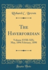 Image for The Haverfordian: Volume XVIII-XIX; May, 1896 February, 1898 (Classic Reprint)