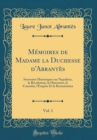 Image for Memoires de Madame la Duchesse d&#39;Abrantes, Vol. 1: Souvenirs Historiques sur Napoleon, la Revolution, le Directoire, le Consulat, l&#39;Empire Et la Restauration (Classic Reprint)