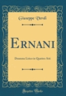 Image for Ernani: Dramma Lirico in Quattro Atti (Classic Reprint)