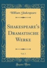 Image for Shakespeare&#39;s Dramatische Werke, Vol. 3 (Classic Reprint)