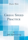 Image for Gregg Speed Practice (Classic Reprint)