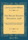 Image for The Relief Society Magazine, 1928, Vol. 15: Organ of the Relief Society of the Church of Jesus Christ of Latter-Day Saints (Classic Reprint)