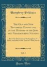 Image for The Old and New Testament Connected, in the History of the Jews and Neighbouring Nations, Vol. 3: From the Declension of the Kingdoms of Israel, and Judah, to the Time of Christ; Part II (Classic Repr