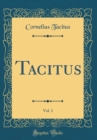 Image for Tacitus, Vol. 1 (Classic Reprint)