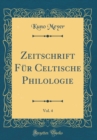 Image for Zeitschrift Fur Celtische Philologie, Vol. 4 (Classic Reprint)