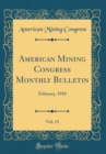 Image for American Mining Congress Monthly Bulletin, Vol. 13: February, 1910 (Classic Reprint)