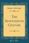 Image for The Seventeenth Century (Classic Reprint)