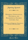 Image for Memorial; Genealogical, Historical, and Biographical; Solomon Leonard, 1637: Of Duxbury and Bridgewater, Massachusetts, and Some of His Descendants (Classic Reprint)