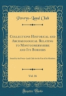 Image for Collections Historical and Archaeological Relating to Montgomeryshire and Its Borders, Vol. 16: Issued by the Powys-Land Club for the Use of Its Members (Classic Reprint)