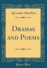 Image for Dramas and Poems (Classic Reprint)