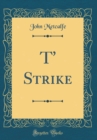 Image for T&#39; Strike (Classic Reprint)