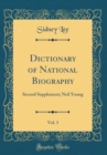Image for Dictionary of National Biography, Vol. 3: Second Supplement; Neil Young (Classic Reprint)