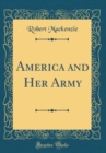 Image for America and Her Army (Classic Reprint)