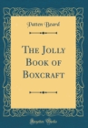 Image for The Jolly Book of Boxcraft (Classic Reprint)