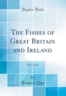 Image for The Fishes of Great Britain and Ireland, Vol. 2 of 2 (Classic Reprint)