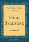 Image for High Bradford (Classic Reprint)