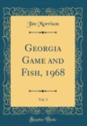 Image for Georgia Game and Fish, 1968, Vol. 3 (Classic Reprint)