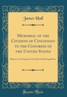 Image for Memorial of the Citizens of Cincinnati to the Congress of the United States: Relative to the Navigation of the Ohio and Mississippi Rivers (Classic Reprint)