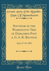 Image for Souvenir of the Washington Trip of Dahlgren Post 2, G. A. R. Reunion: Sept; 17-24, 1892 (Classic Reprint)