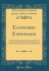 Image for Economic Espionage: Hearing Before the Select Committee on Intelligence United States Senate and the Subcommittee on Terrorism, Technology, and Government Information of the Committee on the Judiciary