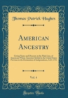 Image for American Ancestry, Vol. 4: Giving Name and Descent, in the Male Line, of Americans Whose Ancestors Settled in the United States Previous to the Declaration of Independence, A D. 1776 (Classic Reprint)