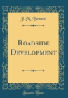 Image for Roadside Development (Classic Reprint)