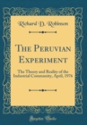 Image for The Peruvian Experiment: The Theory and Reality of the Industrial Community, April, 1976 (Classic Reprint)