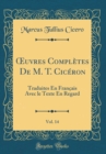 Image for ?uvres Completes De M. T. Ciceron, Vol. 14: Traduites En Francais Avec le Texte En Regard (Classic Reprint)
