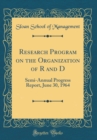 Image for Research Program on the Organization of R and D: Semi-Annual Progress Report, June 30, 1964 (Classic Reprint)