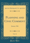 Image for Planning and Civic Comment, Vol. 12: January, 1946 (Classic Reprint)