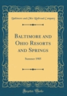 Image for Baltimore and Ohio Resorts and Springs: Summer 1905 (Classic Reprint)