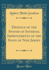 Image for Defence of the System of Internal Improvements of the State of New Jersey (Classic Reprint)