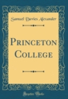 Image for Princeton College (Classic Reprint)