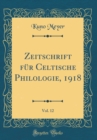 Image for Zeitschrift fur Celtische Philologie, 1918, Vol. 12 (Classic Reprint)
