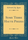 Image for Some Terre Haute Phizes (Classic Reprint)