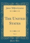 Image for The United States, Vol. 2 (Classic Reprint)